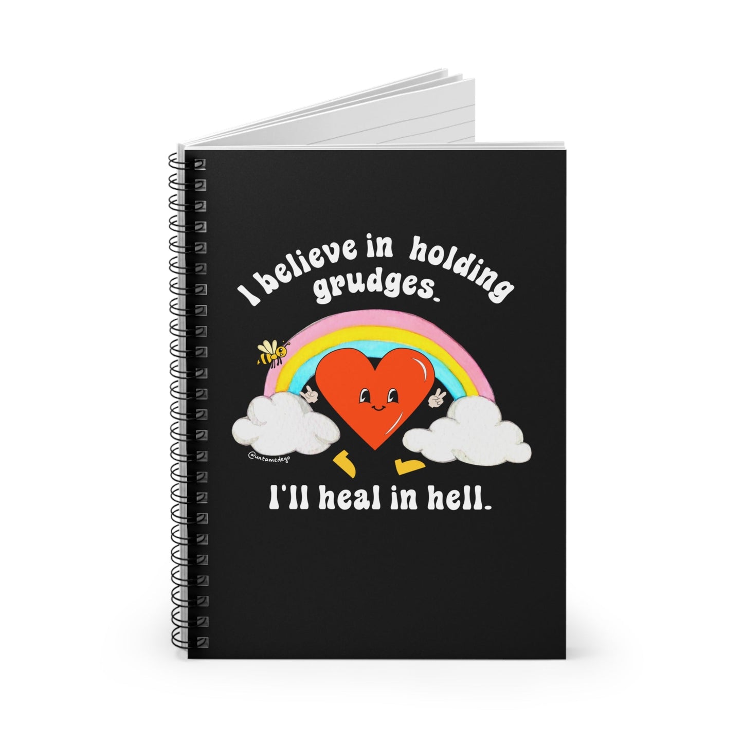 I Believe In Holding Grudges I'll Heal In Hell Spiral Notebook - Ruled Line