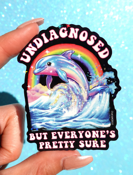Undiagnosed But Everyone’s Pretty Sure Sticker – Retro Dolphin Holographic Vinyl Sticker