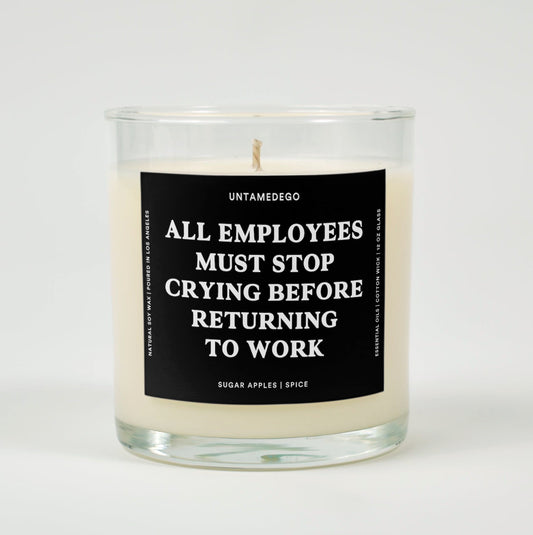 All Employees Must Stop Crying Before Returning to Work | Funny Candle