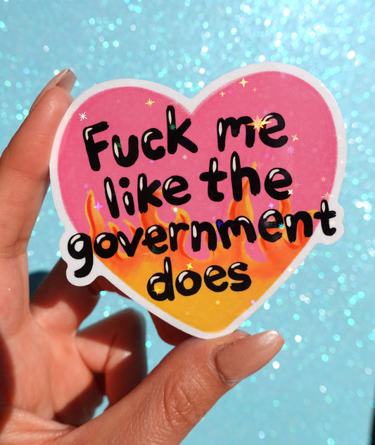 Fuck Me Like the Government Does Sticker – Funny Pink Heart Holographic Vinyl Sticker