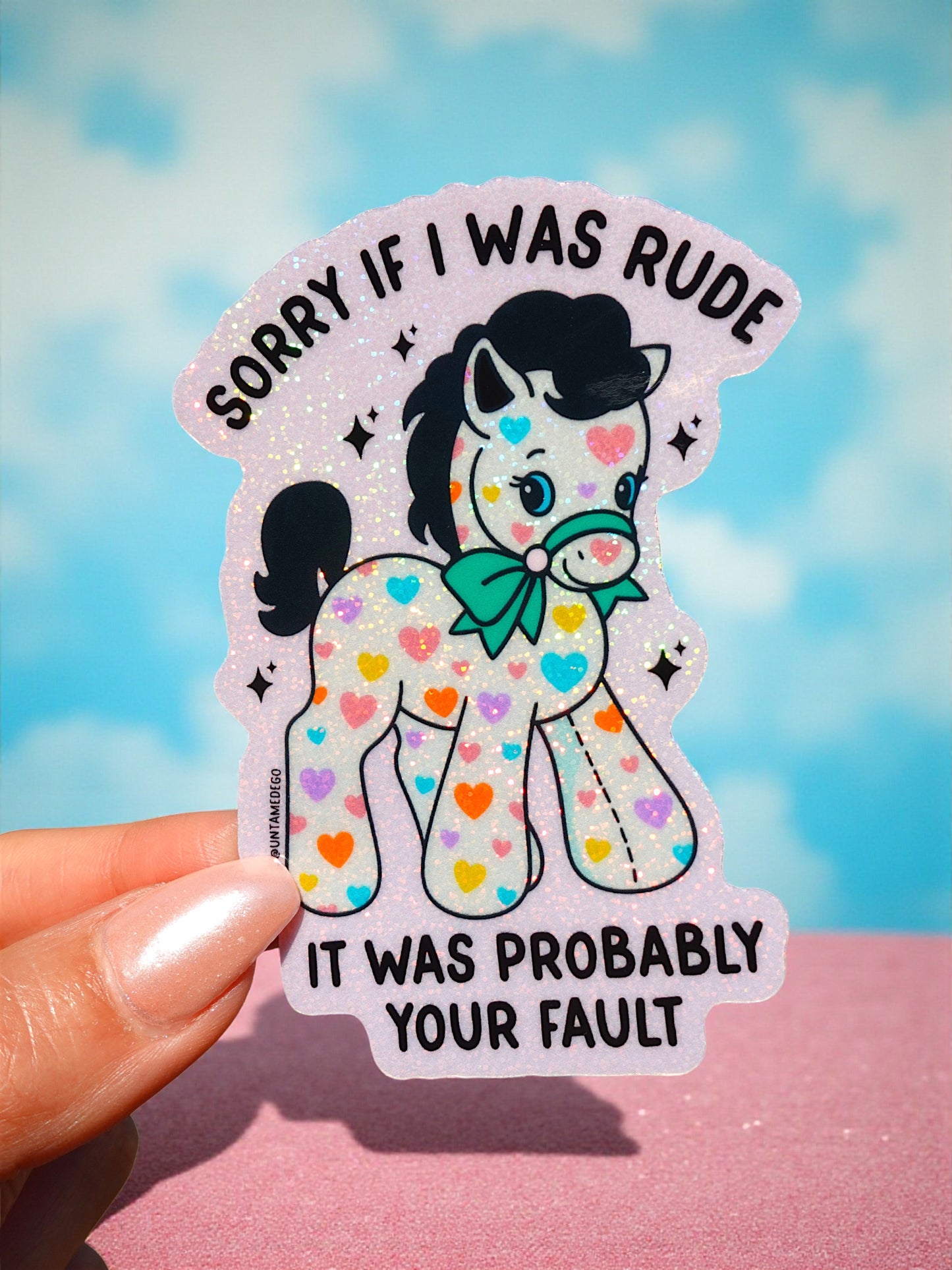Sorry If I Was Rude Sticker – Funny Glitter Pony Vinyl Sticker