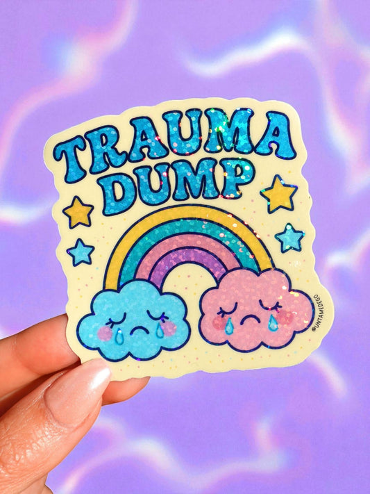 Trauma Dump Sticker – Funny Mental Health- Glitter Rainbow Cloud Vinyl Sticker