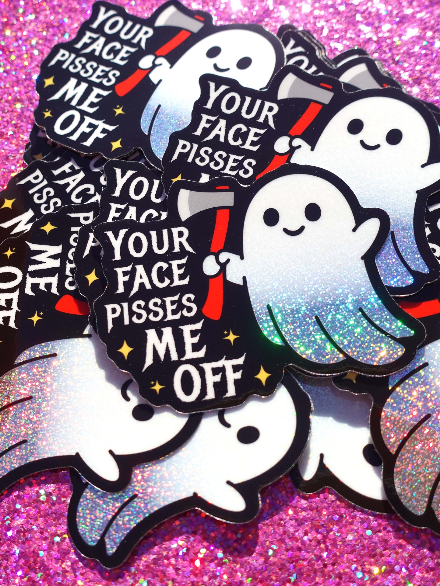 Your Face Pisses Me Off Sticker | Funny Ghost Glitter Vinyl Sticker