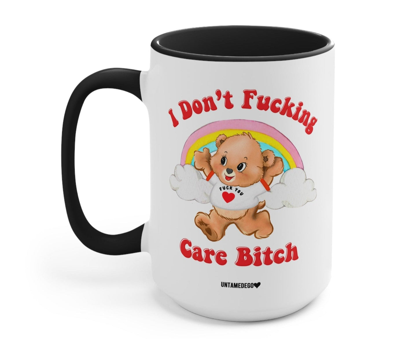 I Don't Fucking Care Bitch Lolly The Bear Mug