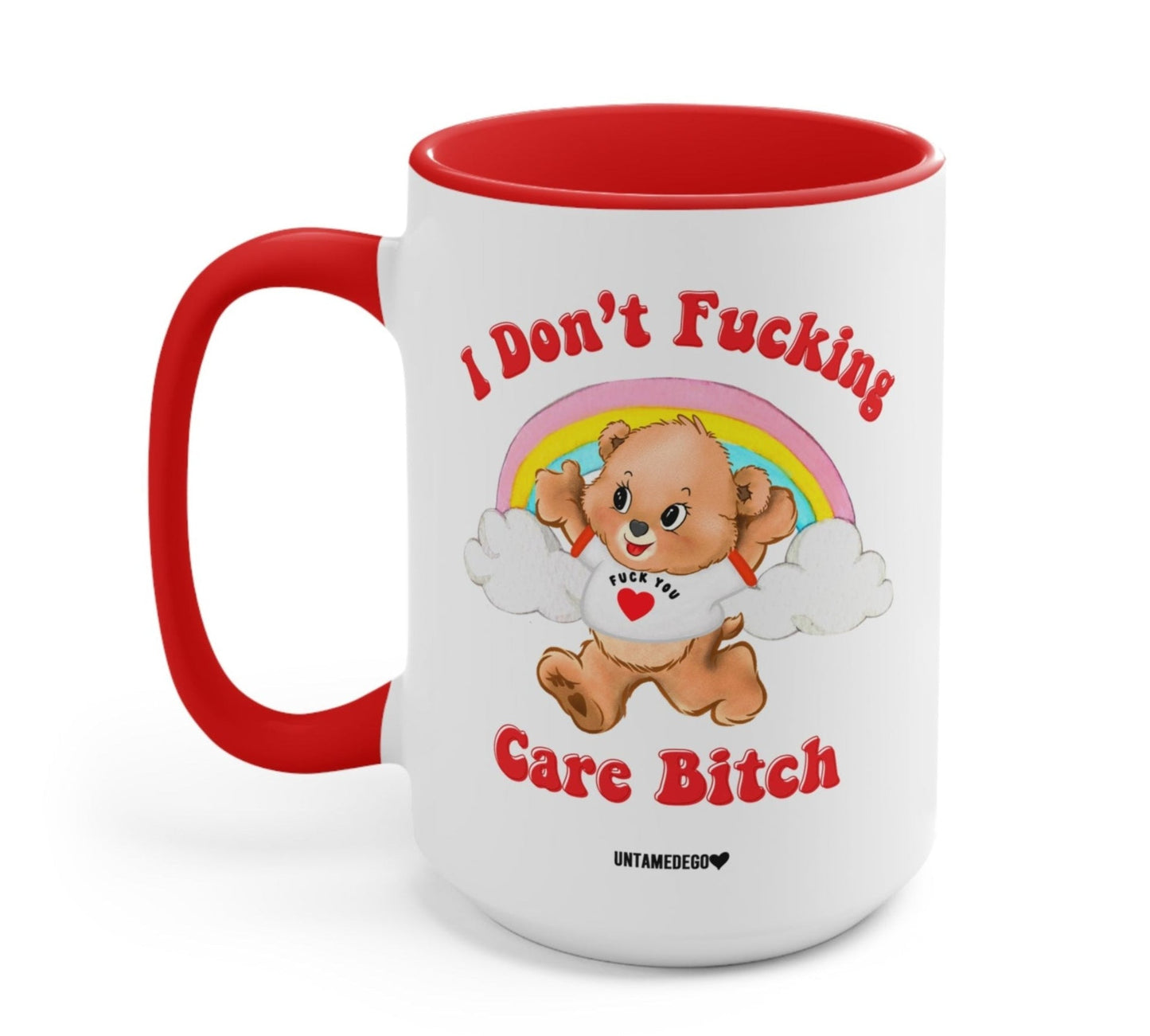 I Don't Fucking Care Bitch Lolly The Bear Mug