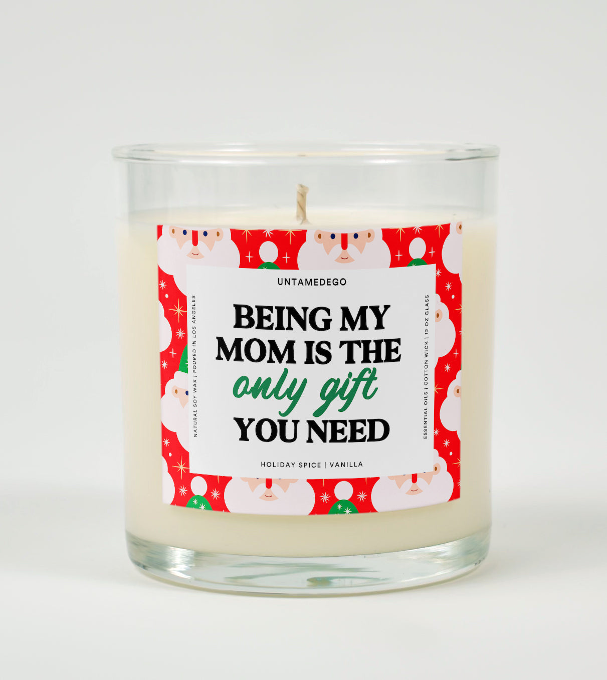 Being My Mom Is Really The Only Gift You Need Holiday Glass Candle