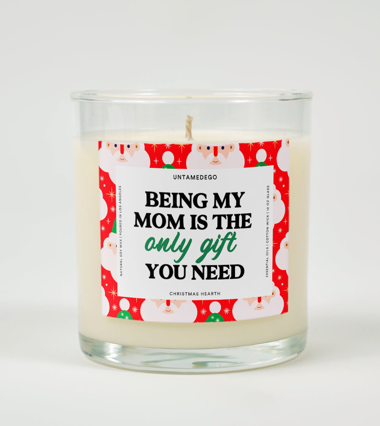 Being My Mom Is Really The Only Gift You Need Holiday Glass Candle