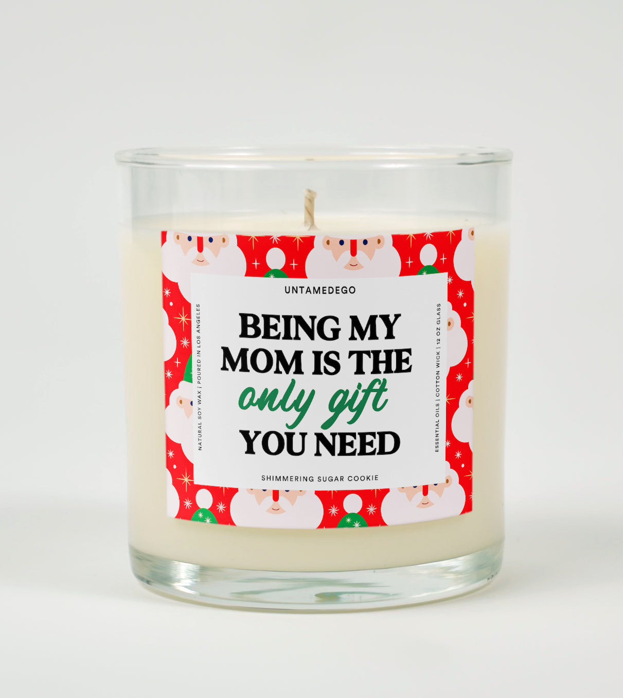 Being My Mom Is Really The Only Gift You Need Holiday Glass Candle