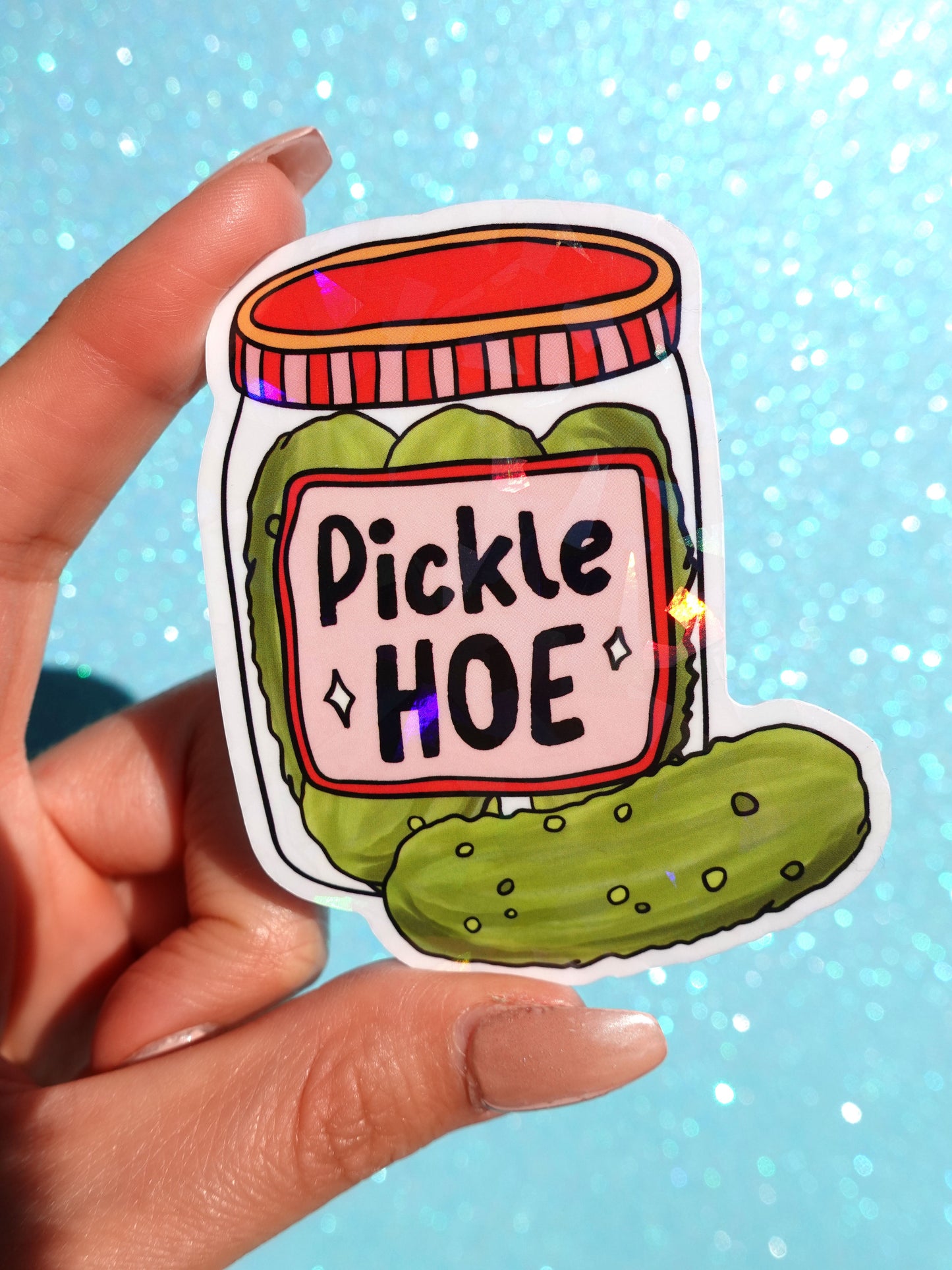 Pickle Hoe Sticker – Funny Pickle Jar Holographic Vinyl Sticker