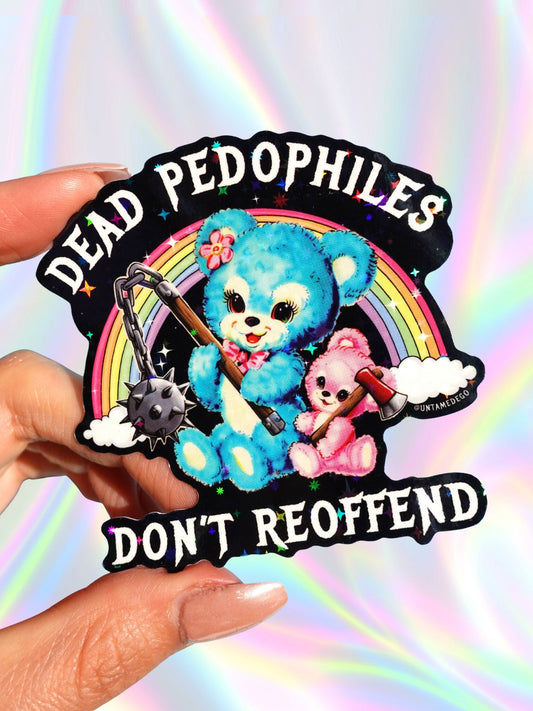 Dead Pedophiles Don't Reoffend Glitter Vinyl Sticker