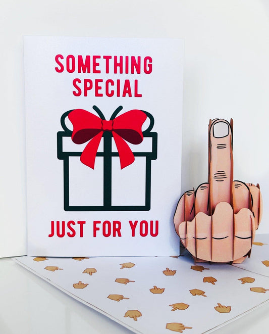 Something Special Just For You Middle Finger Pop Up Card