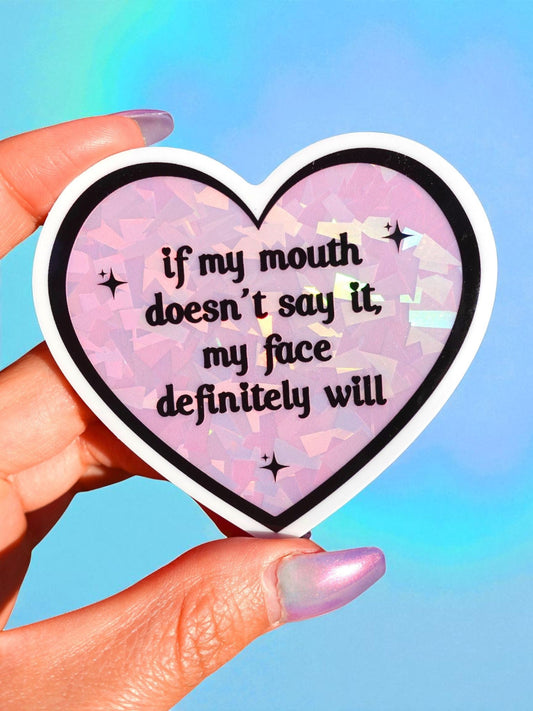 Funny Heart Sticker – If My Mouth Doesn’t Say It Glitter Vinyl Sticker