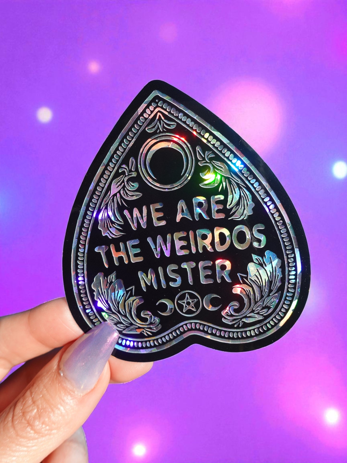 We Are the Weirdos Mister Sticker – Gothic Holographic Planchette Vinyl Sticker