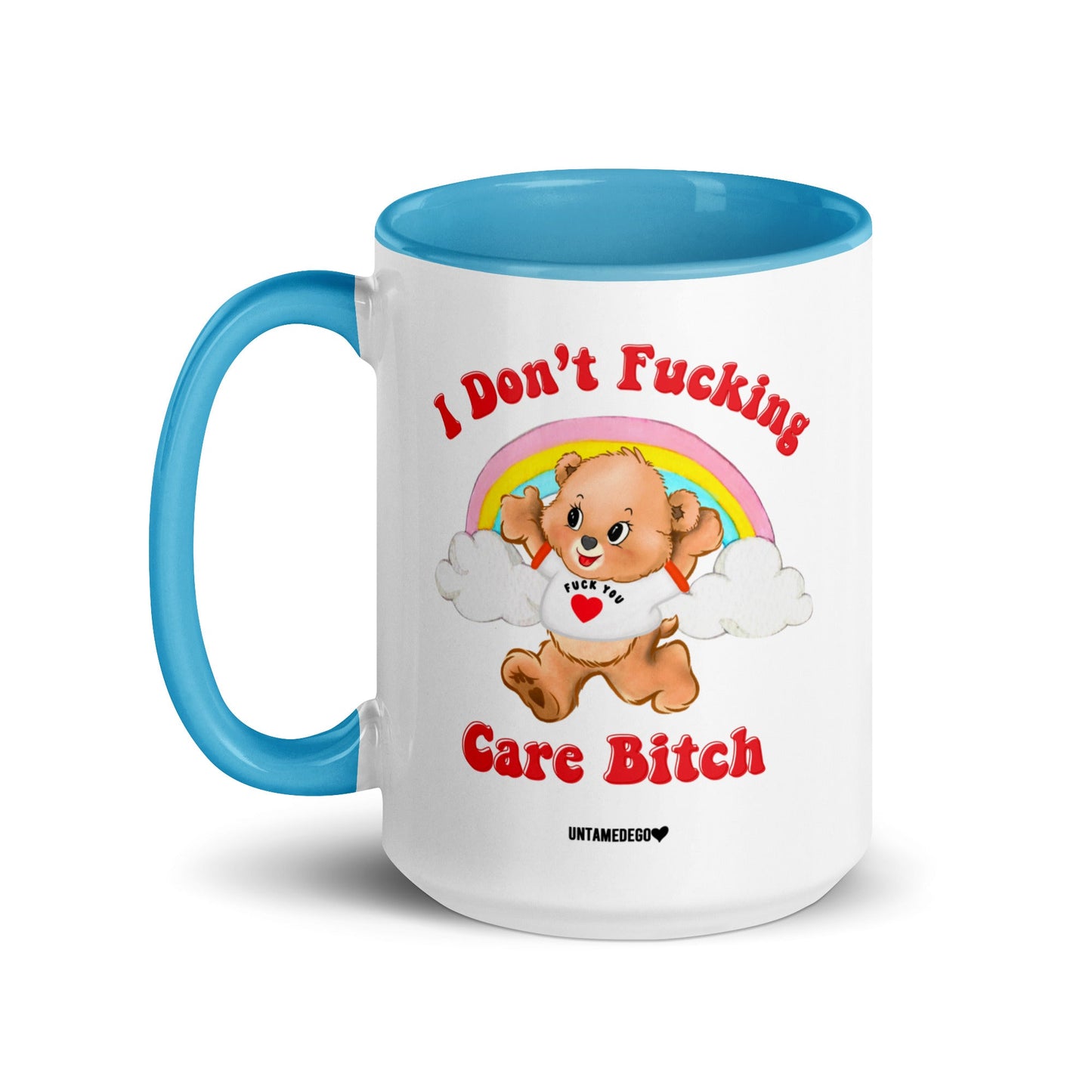 I Don't Fucking Care Bitch Lolly The Bear Mug